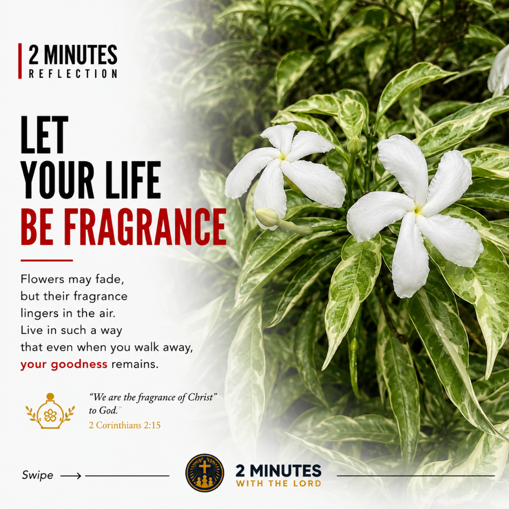 Let Your Life Be Fragrance