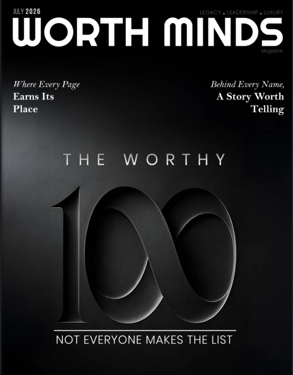 WorthMinds Magazine cover — July twenty twenty-six, The Worthy One Hundred