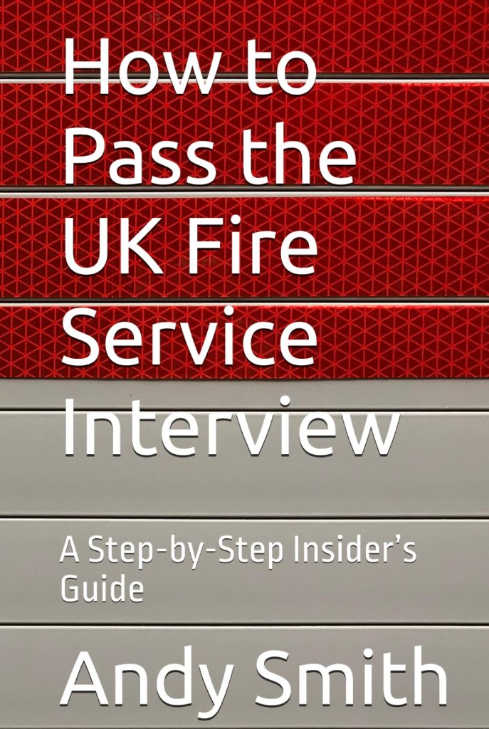 How to Pass the UK Fire Service Interview: A Step-by-Step Insider's Guide