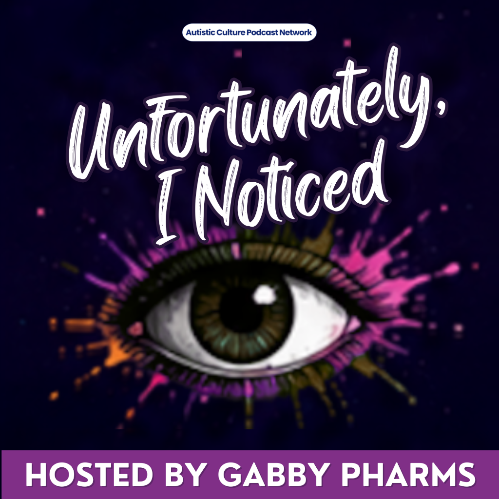 Unfortunately, I Noticed podcast cover art