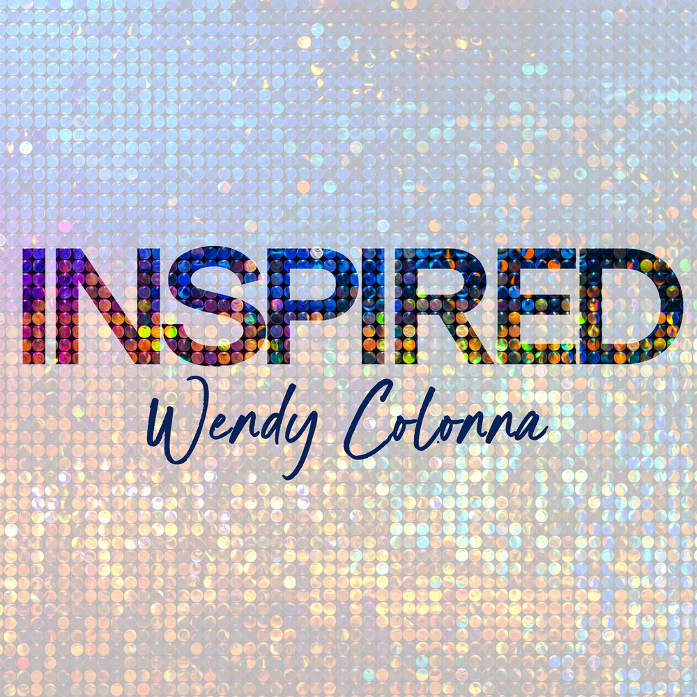Wendy Colonna: “Inspired”