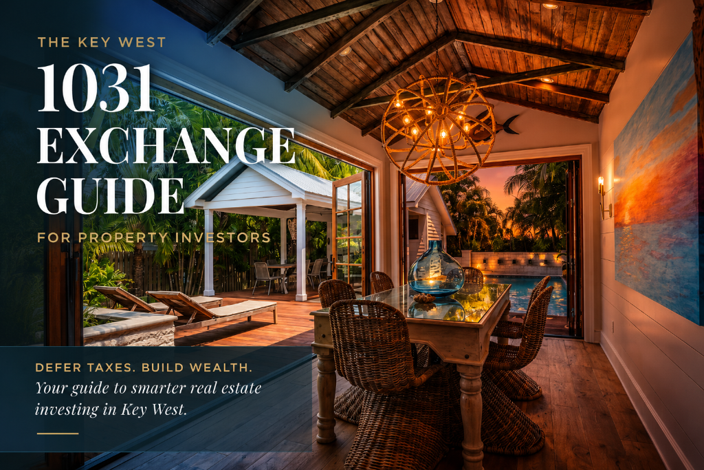 The 1031 Exchange Guide for Key West Property Investors