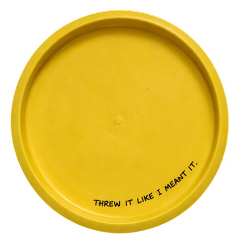 Threw it like I meant it.