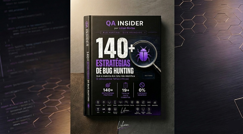 140+ Maneiras de Encontrar Bugs Antes de Todo Mundo