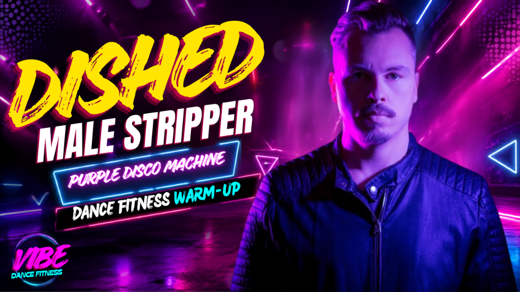 Dished / Male Stripper
