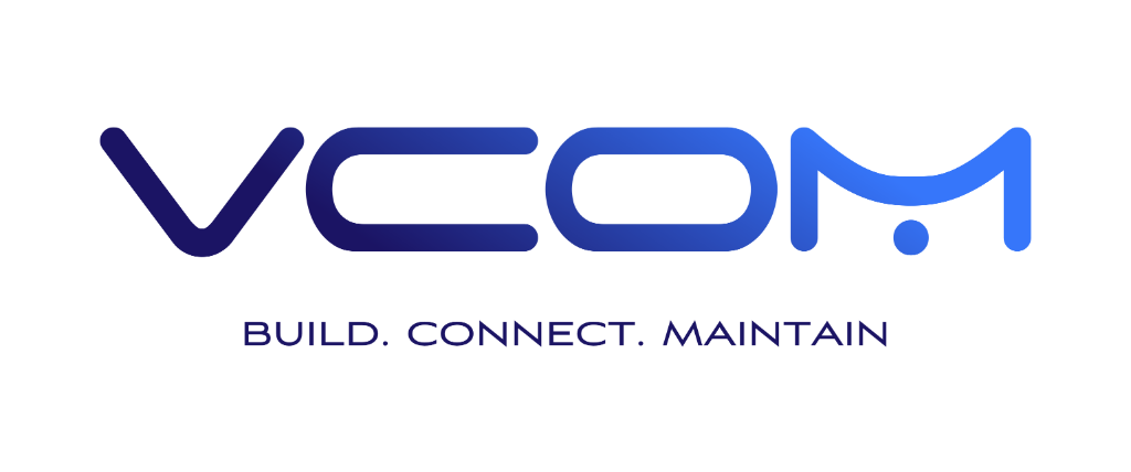 VCOM – Build. Connect. Maintain.