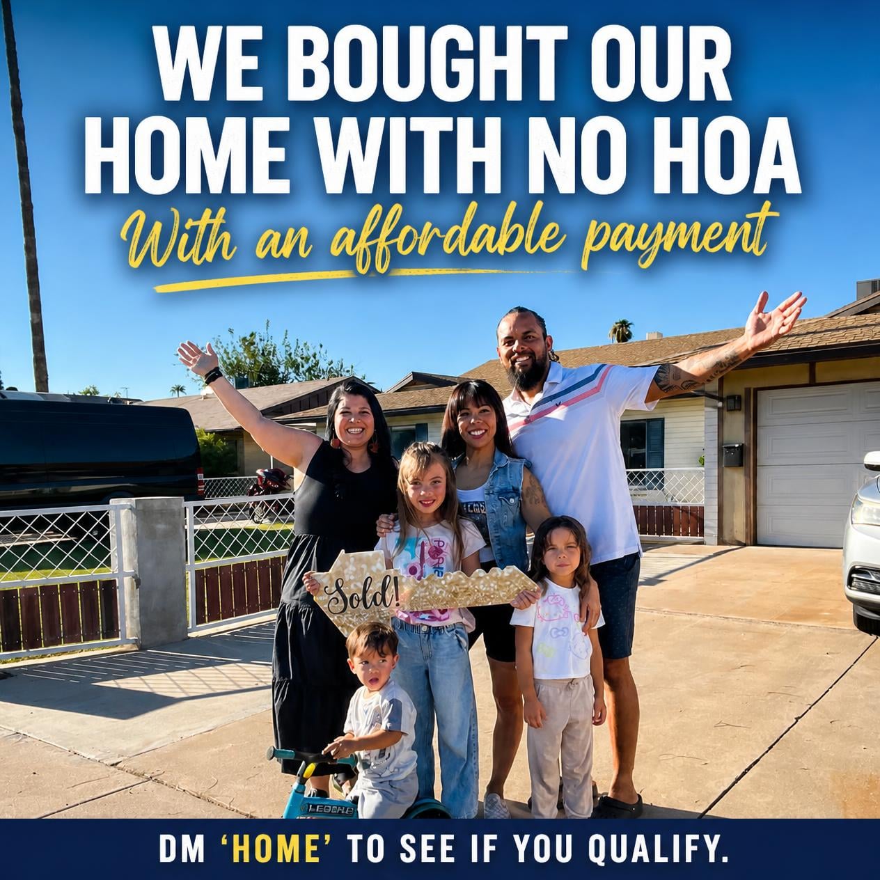 Family holding a Sold sign — We bought our home with no HOA