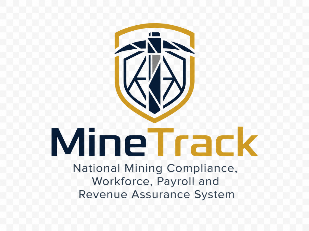 MineTrack — National Mining Compliance, Workforce, Payroll and Revenue Assurance System