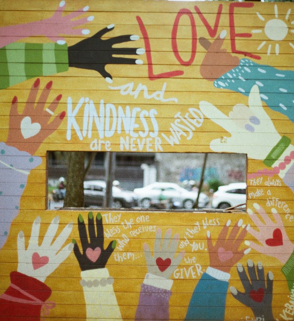 Love and Kindness are Never Wasted mural
