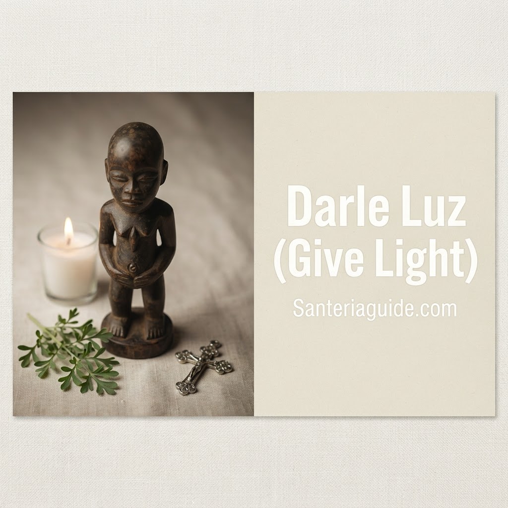 Darle Luz (Give Light) — Santeriaguide.com