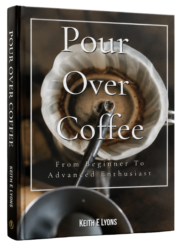Pour Over Coffee, Hardcover, From Beginner to Advanced