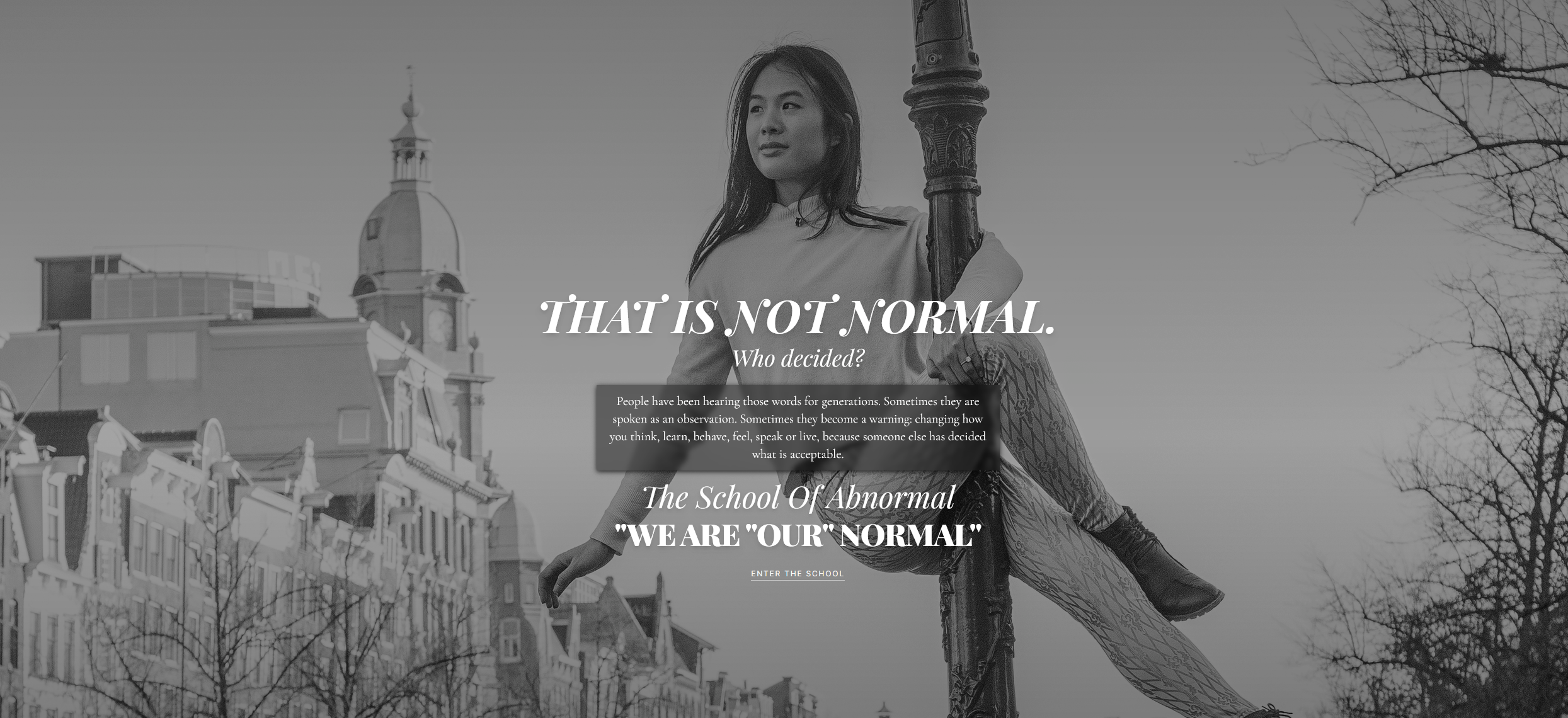That is not normal. Who decided?, The School of Abnormal