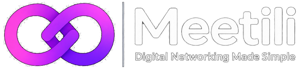 Meetili – Digital Networking Made Simple