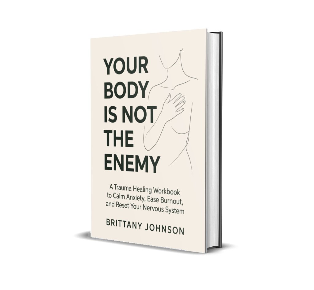 Your Body Is Not the Enemy by Brittany Johnson - Book Cover