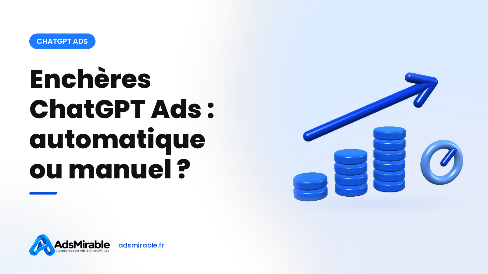 Enchères ChatGPT Ads : Maximize results ou enchère maximale manuelle ?