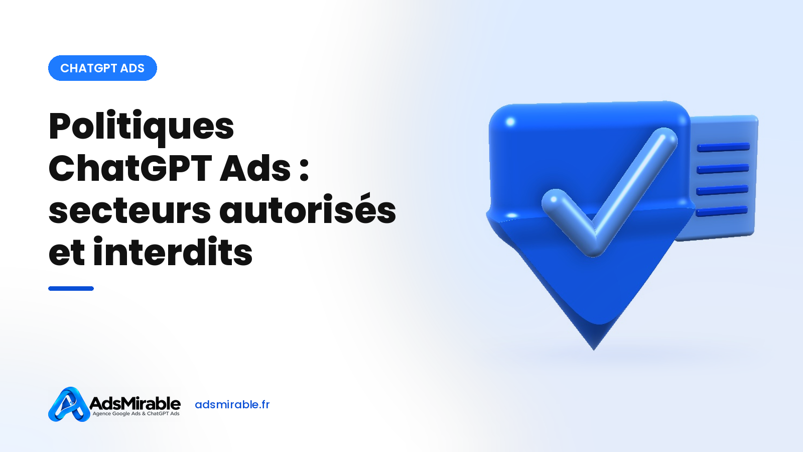 Politiques publicitaires ChatGPT Ads : secteurs autorisés, interdits et validation des annonces