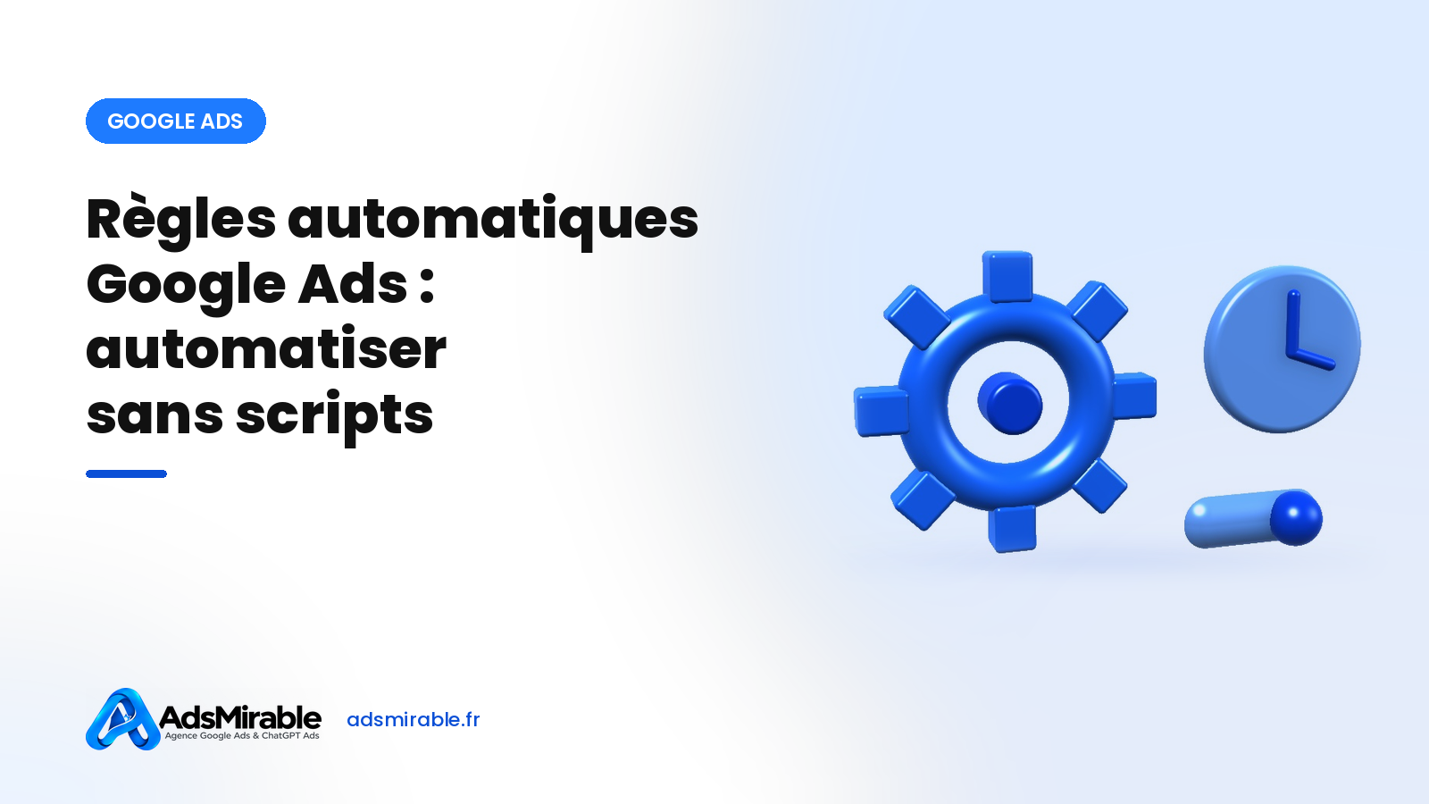 Règles automatiques Google Ads : automatiser sans scripts