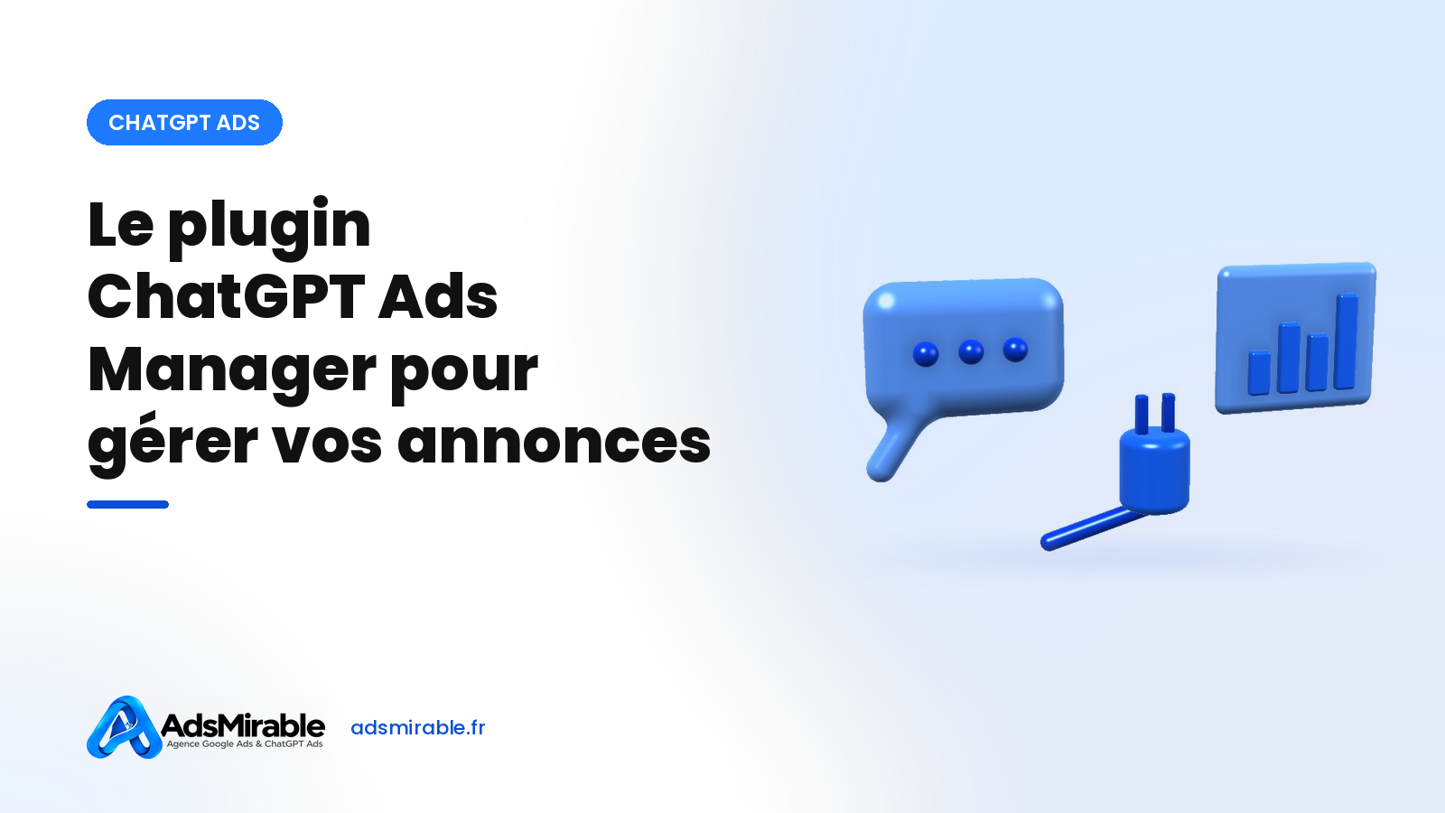Plugin ChatGPT Ads Manager : gérer vos annonces depuis ChatGPT