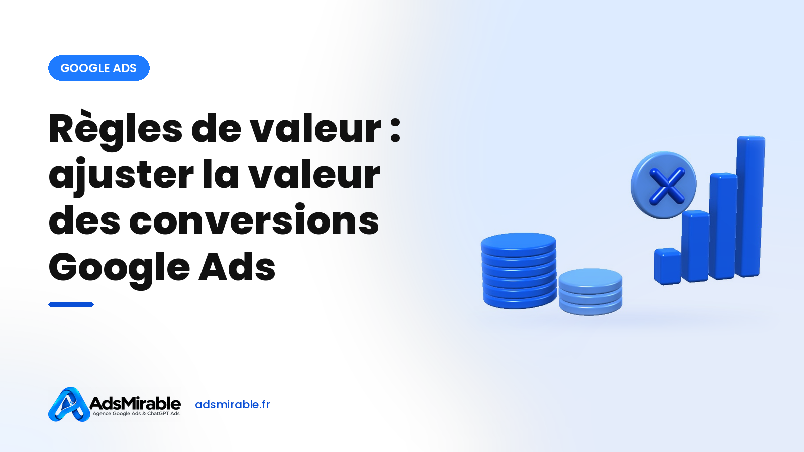 Règles de valeur de conversion Google Ads : ajuster la valeur selon l'audience, l'appareil et la zone