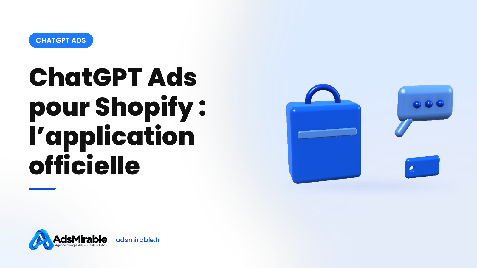 ChatGPT Ads pour Shopify : l'application officielle, la disponibilité et la configuration