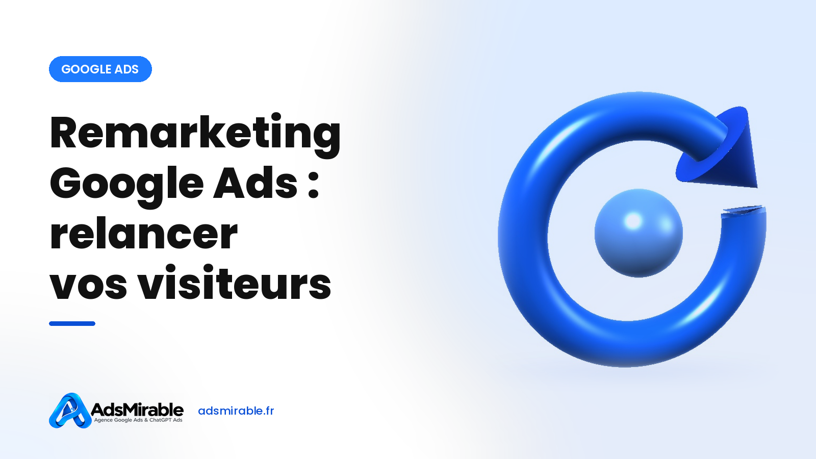 Remarketing Google Ads en 2026 : relancer vos visiteurs avec leur consentement