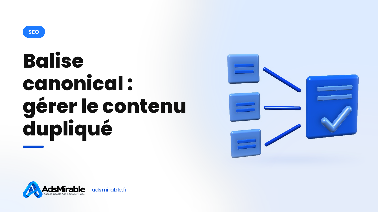 Balise canonical : gérer le contenu dupliqué selon Google