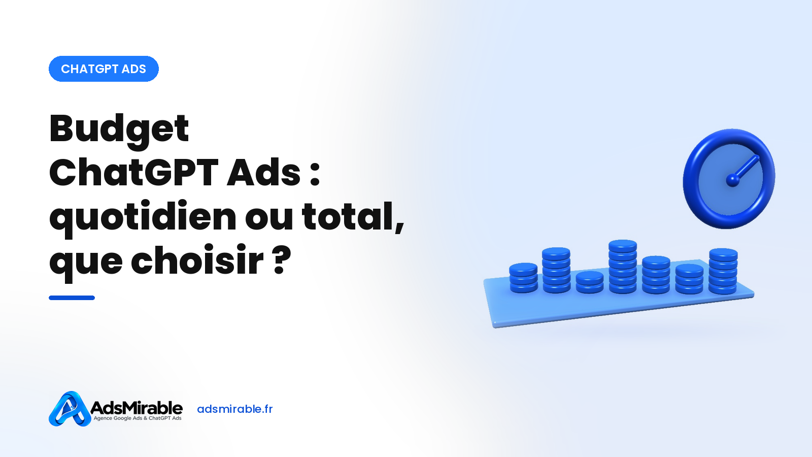 Budget ChatGPT Ads : budget quotidien ou budget total ?