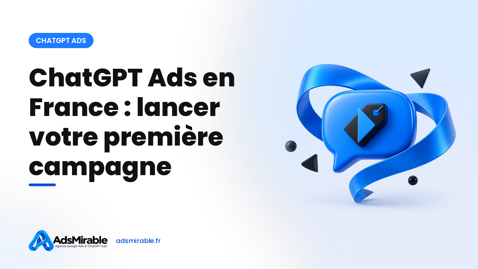 ChatGPT Ads en France : comment lancer votre première campagne de publicité sur ChatGPT