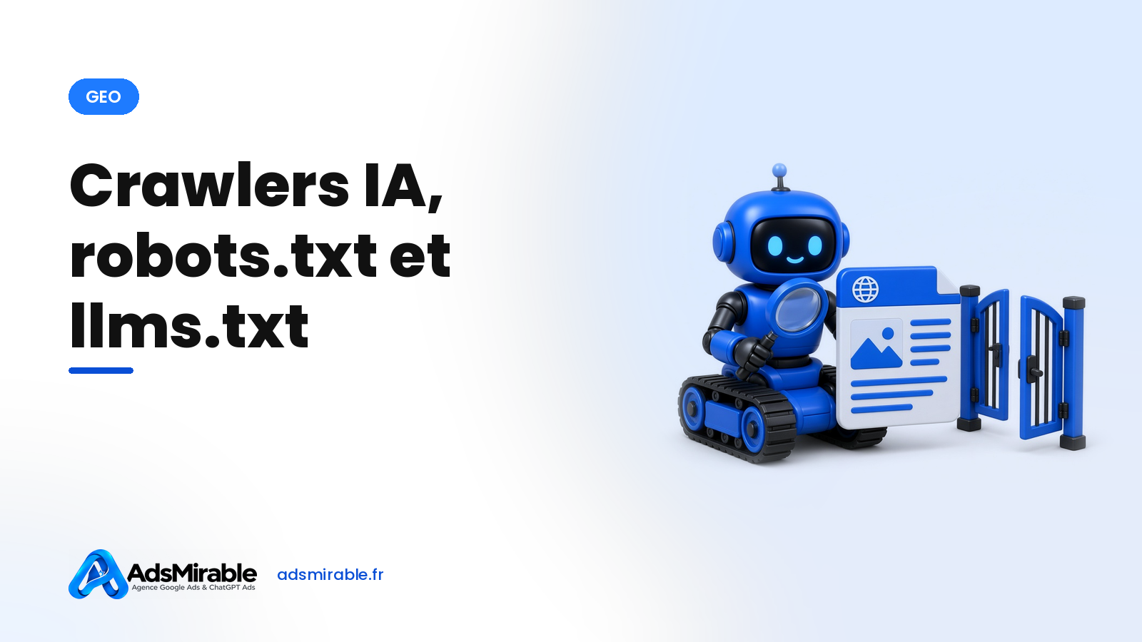 Crawlers IA, robots.txt et llms.txt : ouvrir votre site à ChatGPT, Gemini et Perplexity