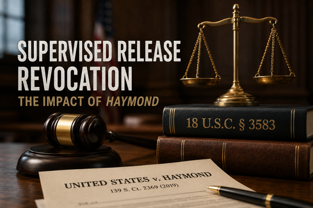 Supervised Release Revocations After Haymond: Lingering Questions