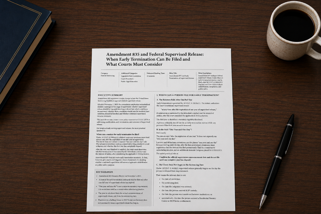 Amendment 835 and Federal Supervised Release: When Early Termination Can Be Filed and What Courts Must Consider