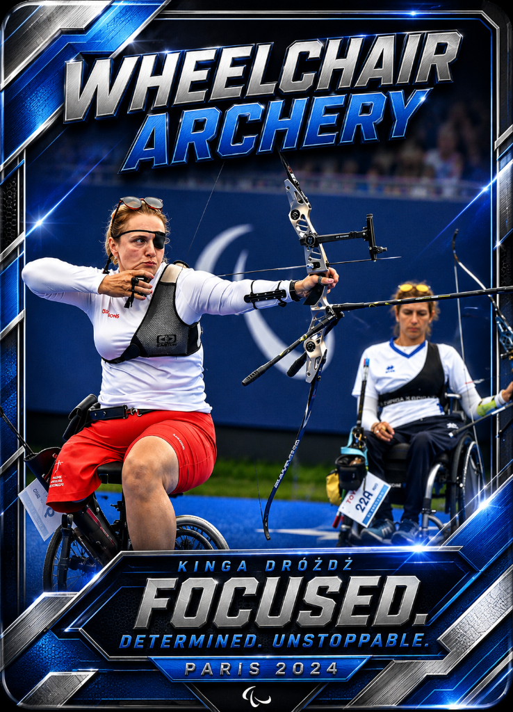 Wheelchair Archery — Kinga Dróżdż, Focused. Determined. Unstoppable.
