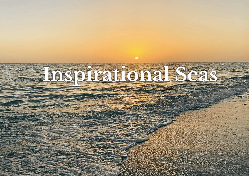 Inspirational Seas