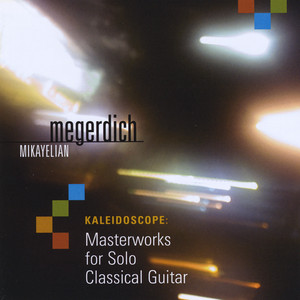 Kaleidoscope — Masterworks for Solo Classical Guitar