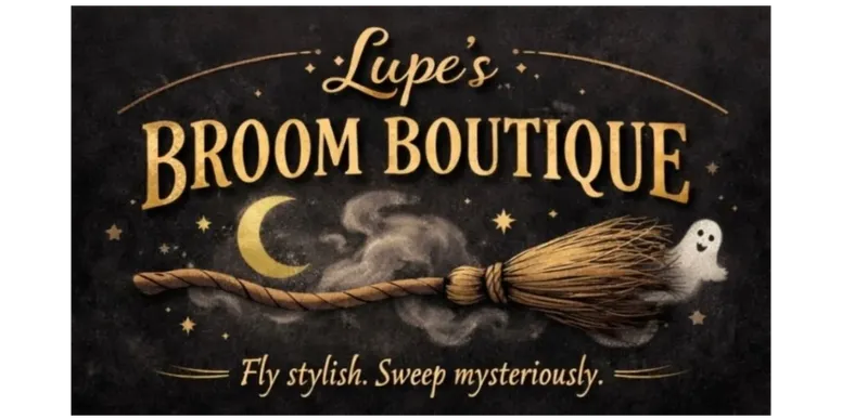 Lupe’s Broom Boutique