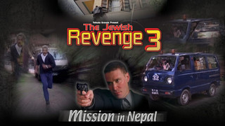 The Jewish Revenge 3 |  Mission in Nepal