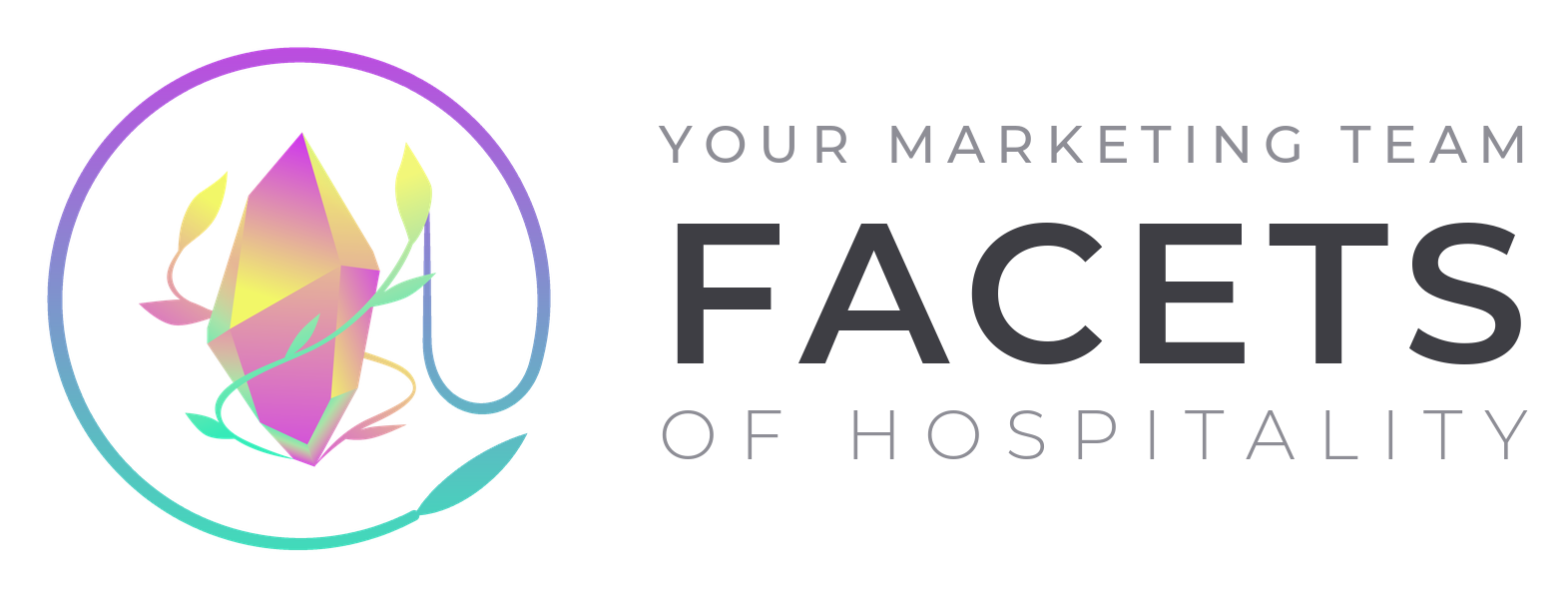 Your Marketing Team at Facets of Hospitality