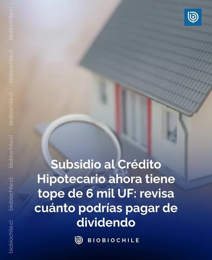 Subsidio al Crédito Hipotecario ahora tiene tope de 6 mil UF: revisa cuánto pagarías de dividendo