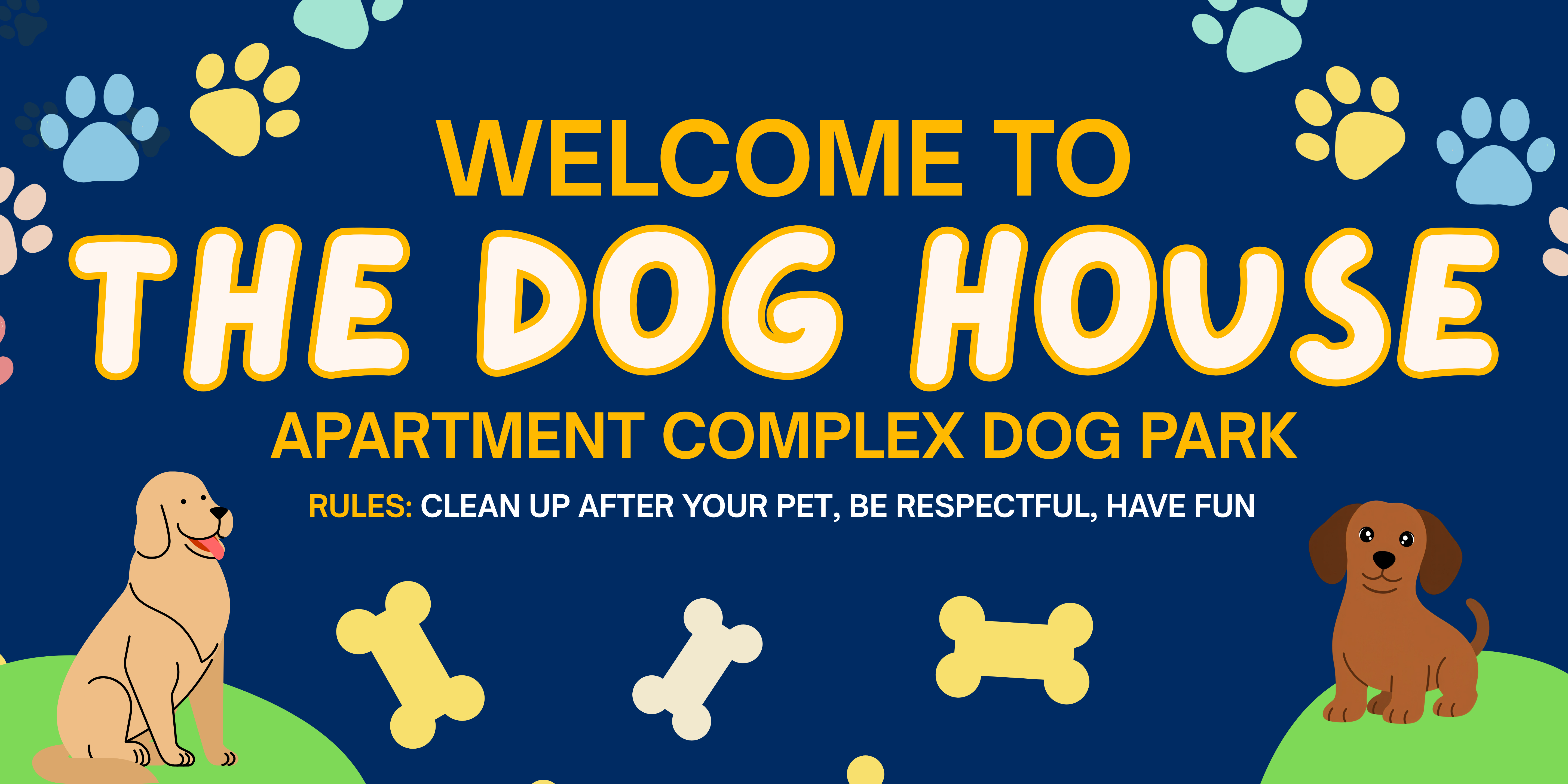 Apartment Complex Dog Park Banner — The Dog House Welcome & Rules Sign