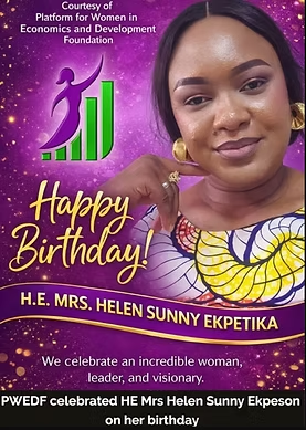 PWEDF celebrated HE Mrs Helen Sunny Ekpeson on her birthday