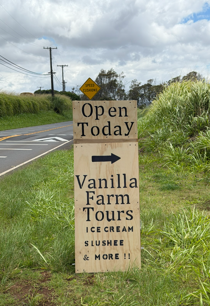 Open Today — Vanilla Farm Tours sign on Haliimaile Road