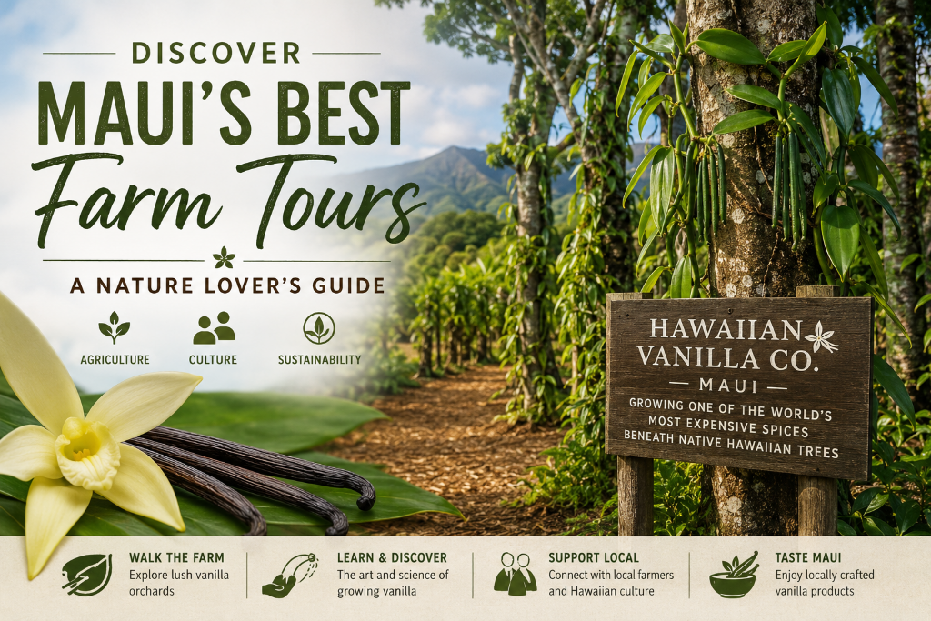 Discover Maui's Best Farm Tours: A Nature Lover's Guide