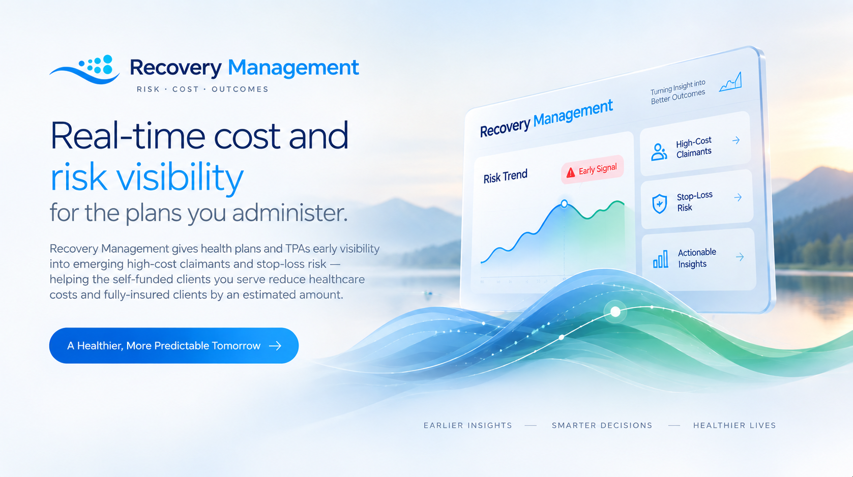 Recovery Management — Real-time cost and risk visibility for the plans you administer