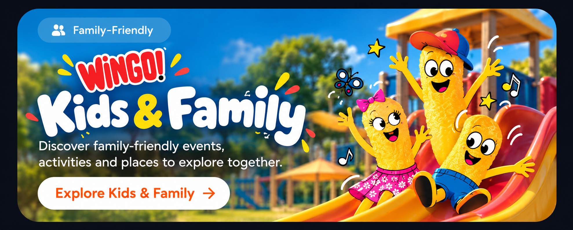 Wingo! Kids & Family — discover family-friendly events, activities and places to explore together