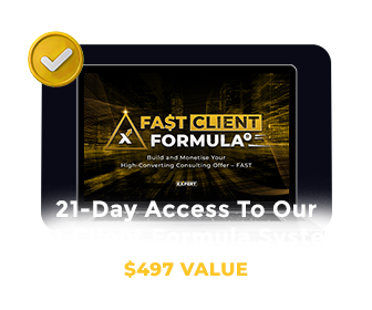21-Day Access To Our Fast Client Formula System*