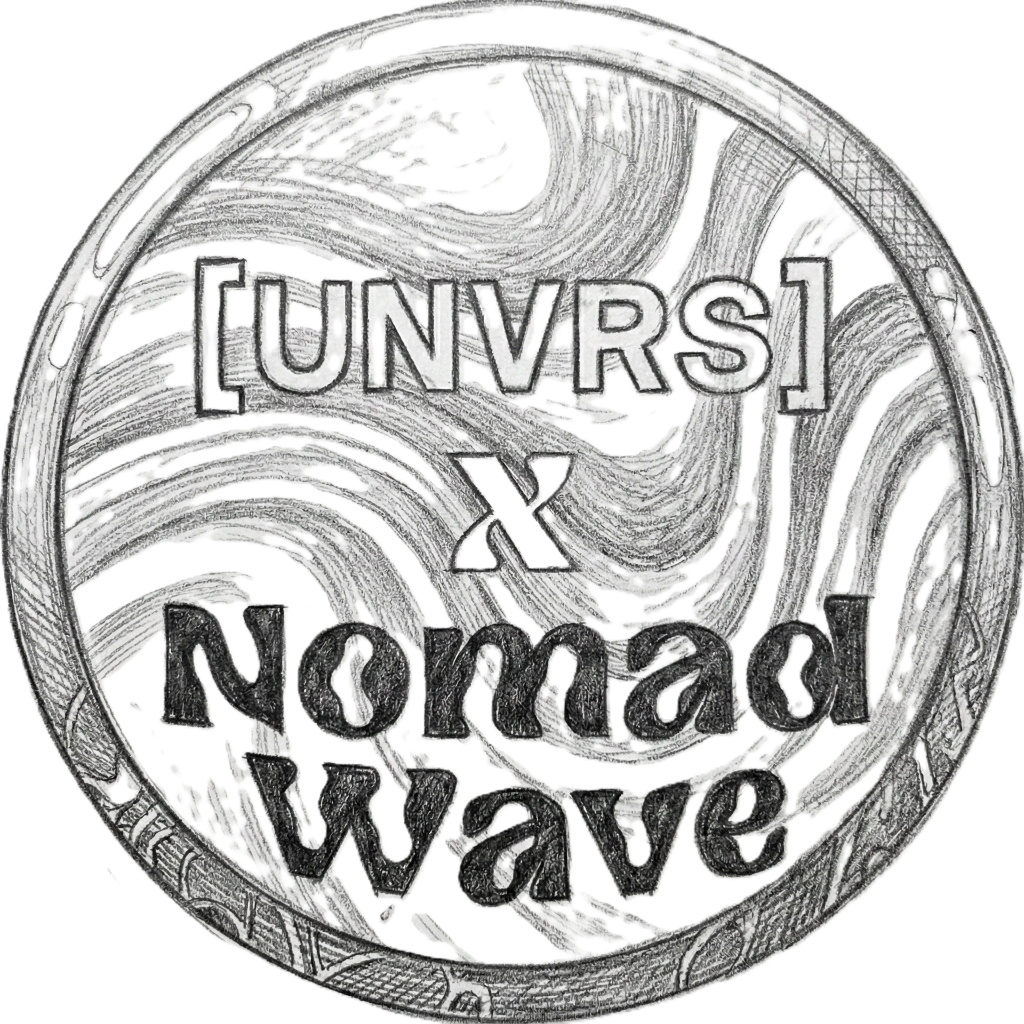 [UNVRS] x NomadWave™
