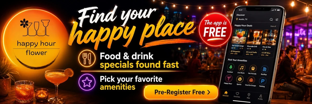 Find your happy place — food & drink specials found fast. The app is free.