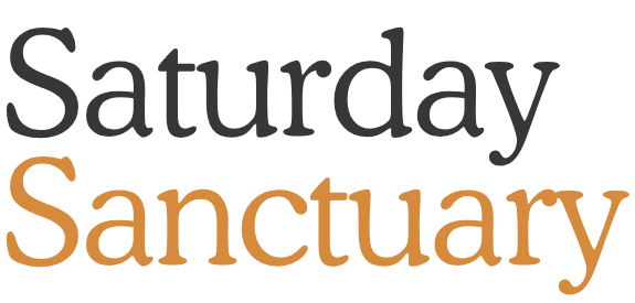 Saturday Sanctuary