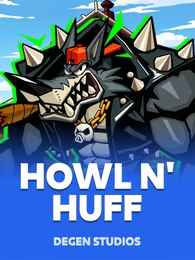 First to Hit 500x on Howl N Huff