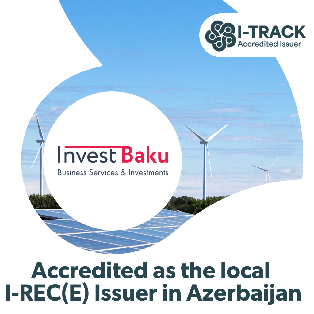 InvestBaku accredited as I-REC(E) Local Issuer in Azerbaijan